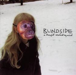 Blindside (SWE) : A Thought Crushed My Mind